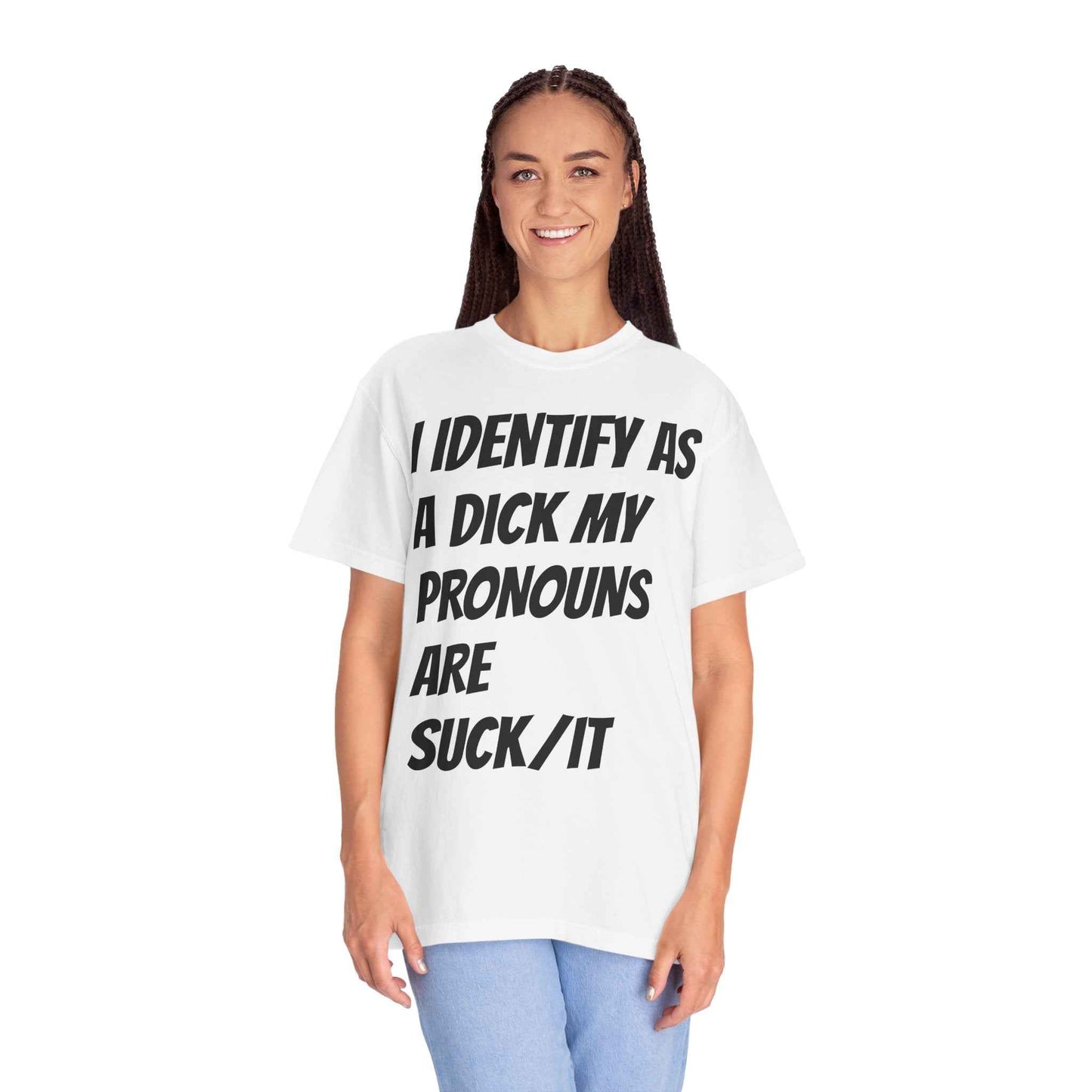 Graphic Tee — "I Identify As a Dick, My Pronouns Are Suck/It" Bold Statement T-Shirt