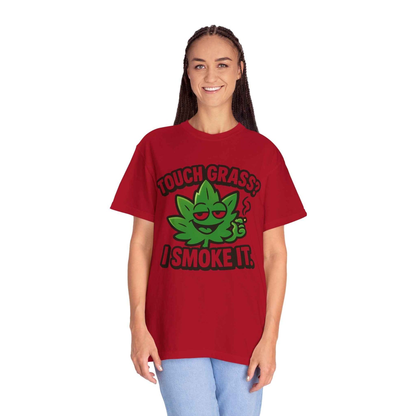 Touch Grass? I Smoke It. T-Shirt