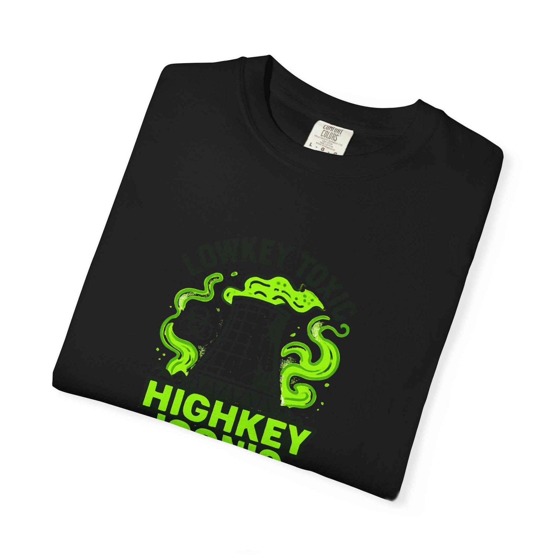 T-Shirt — "Lowkey Toxic, Highkey Iconic" Nuclear Monster Graphic Tee