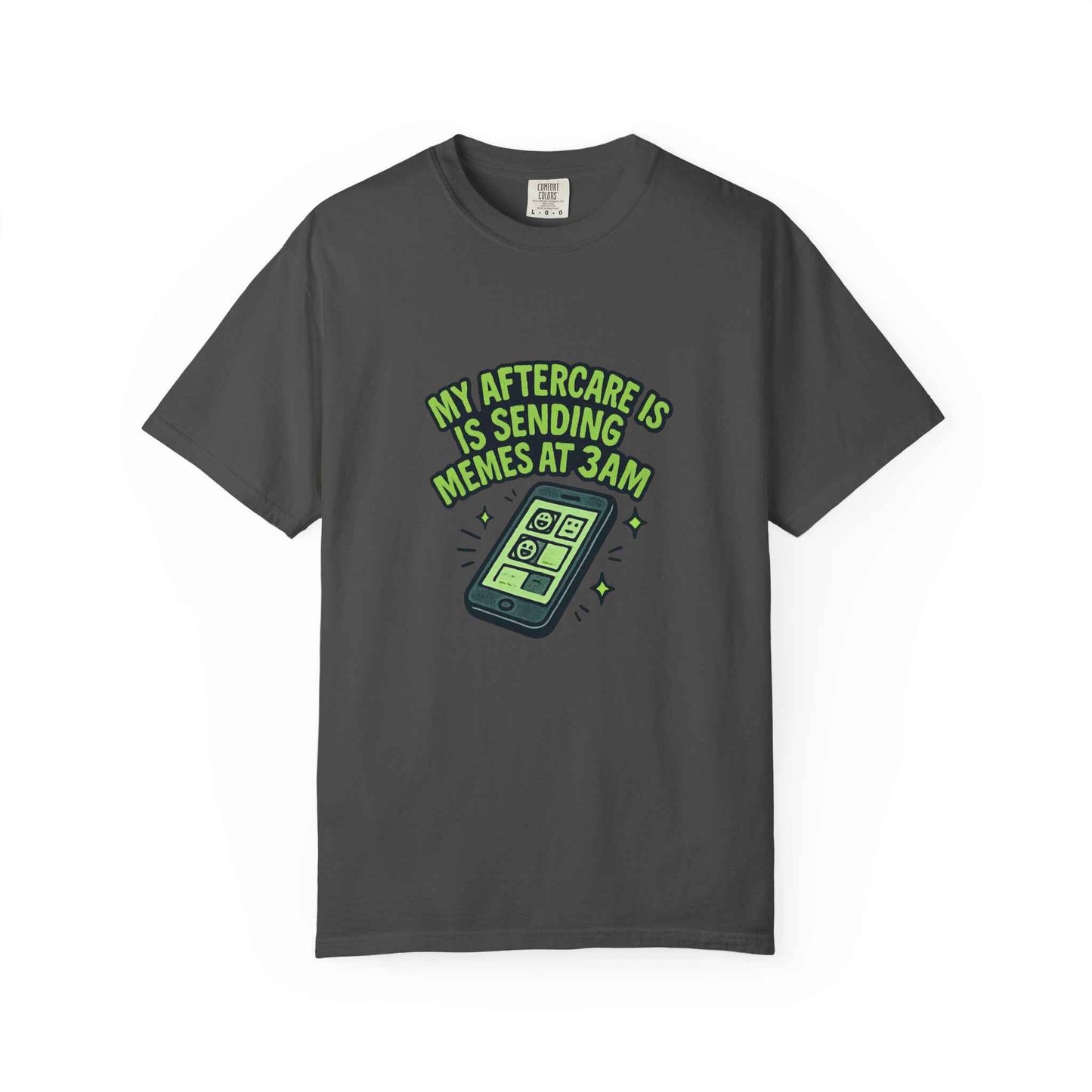 T-Shirt — "My Aftercare Is Sending Memes at 3AM" Graphic Tee