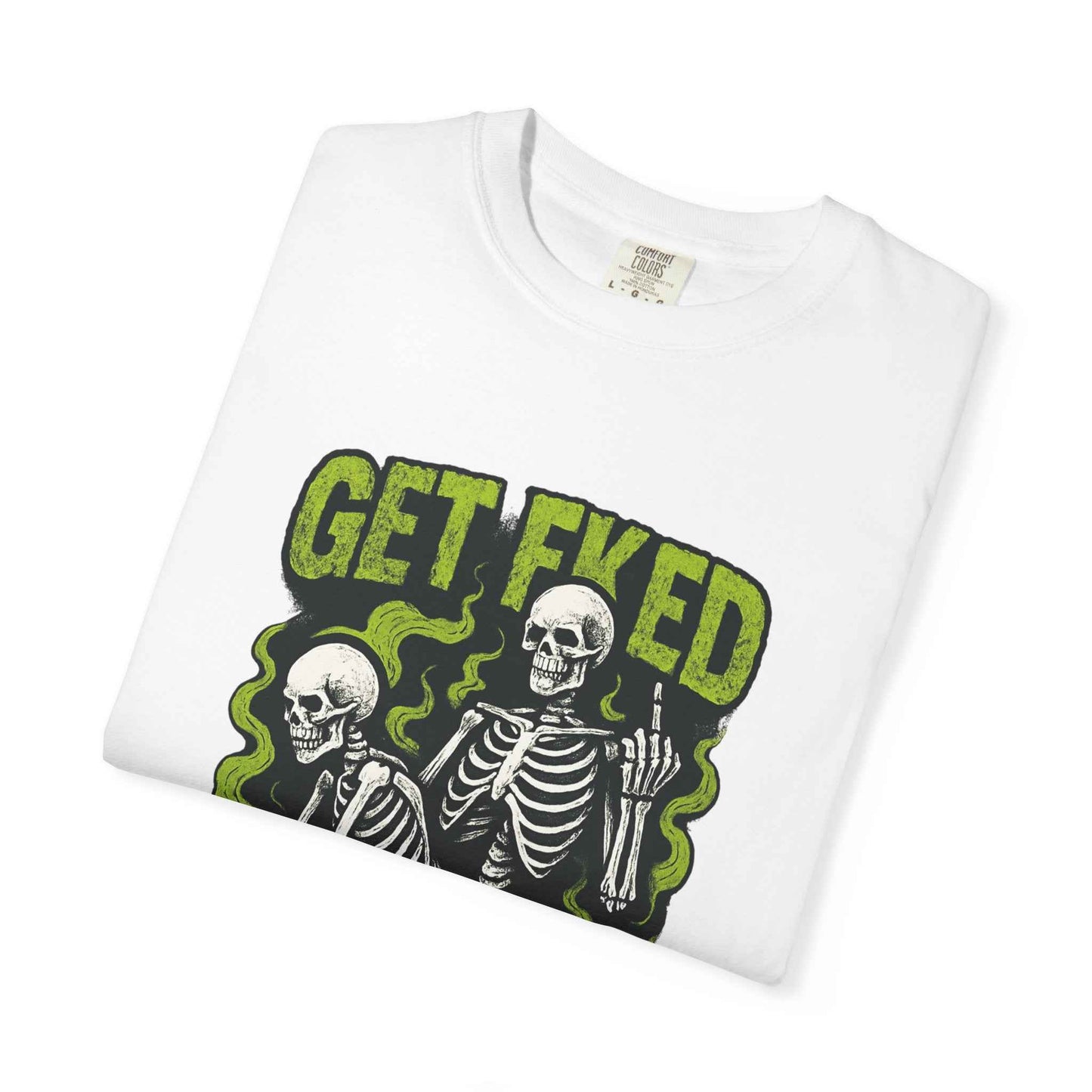 Get Fked Skeletons T-Shirt — Edgy Goth Skull Graphic Tee