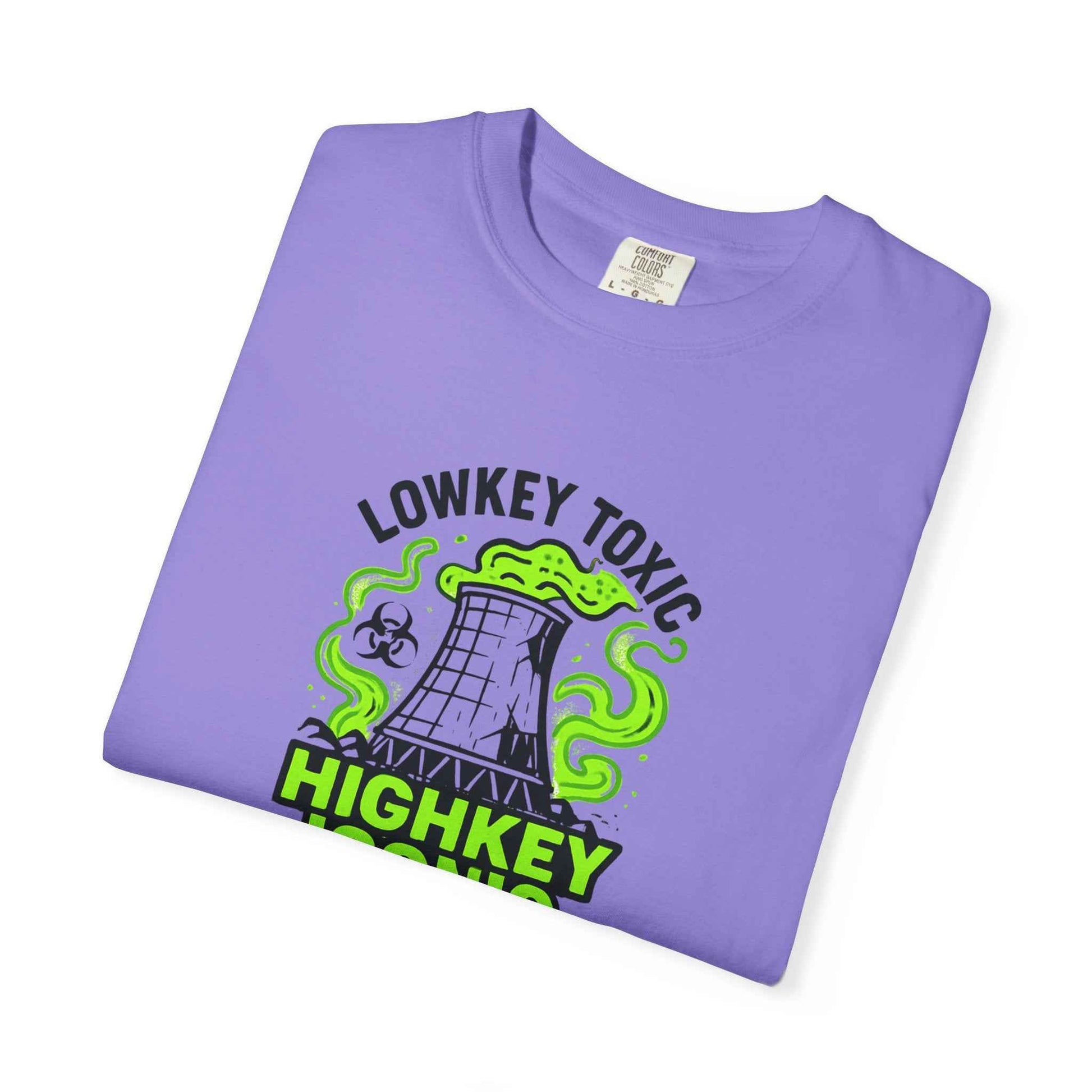 T-Shirt — "Lowkey Toxic, Highkey Iconic" Nuclear Monster Graphic Tee