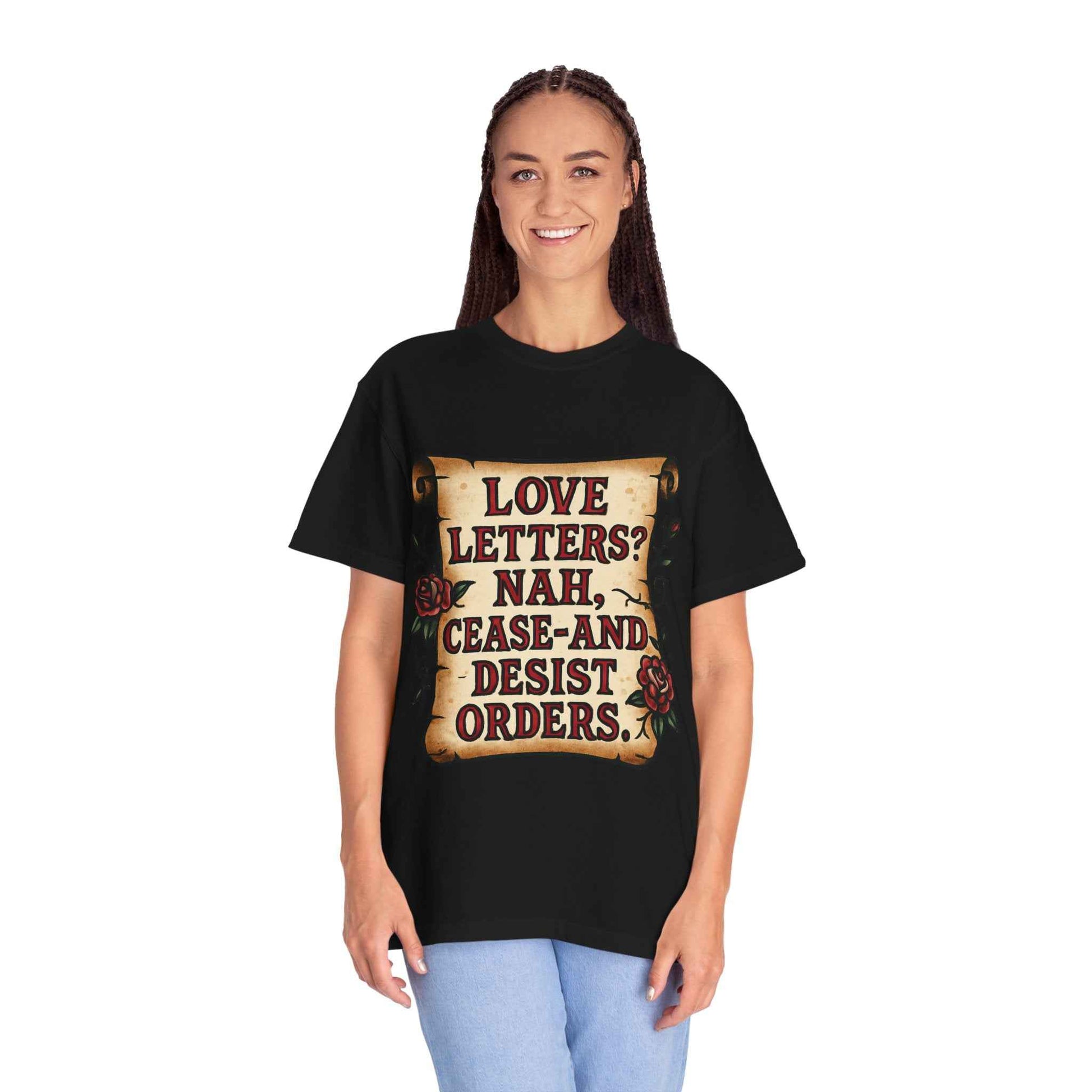 T‑Shirt — "Love Letters? Nah, Cease-and-Desist Orders." Vintage Scroll Graphic