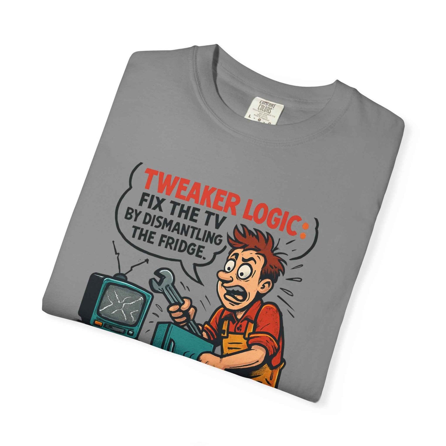 Tweaker Logic Cartoon T-Shirt — “Fix the TV by Dismantling the Fridge” Retro Graphic Tee