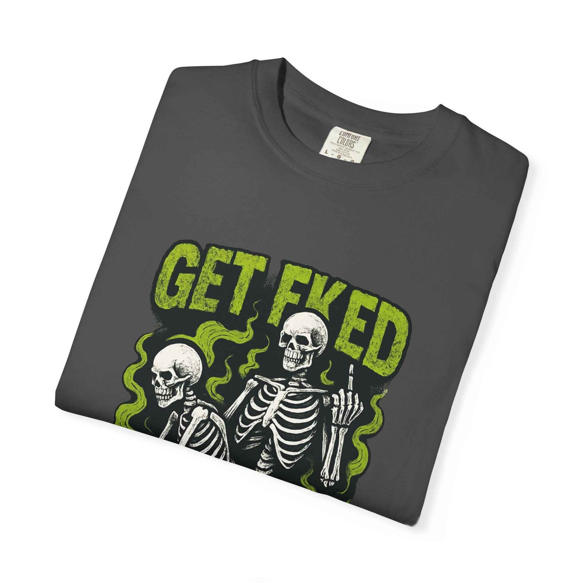 Get Fked Skeletons T-Shirt — Edgy Goth Skull Graphic Tee