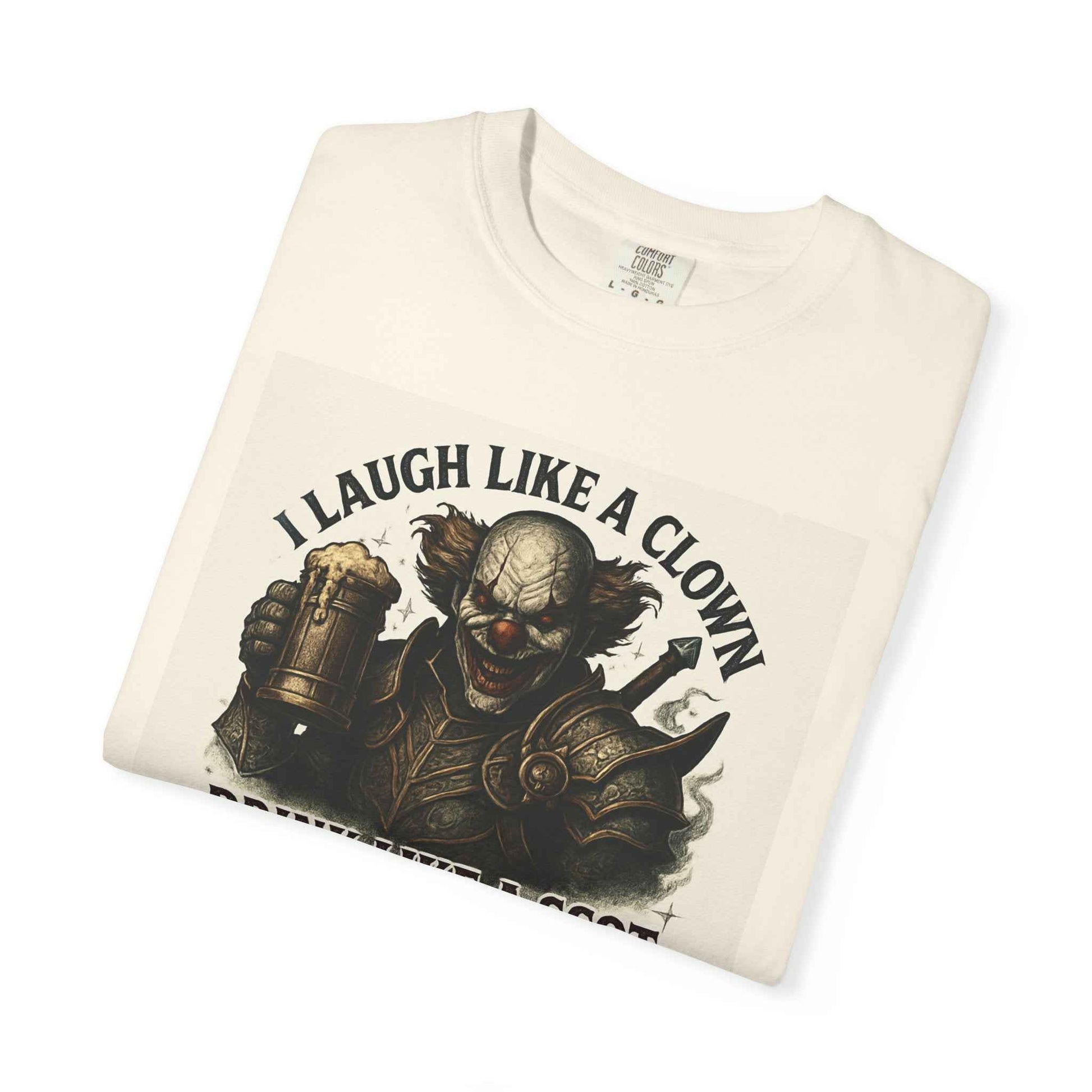 T-Shirt — "I Laugh Like a Clown, Drink Like a Scot, Die Like a Legend" Graphic Tee