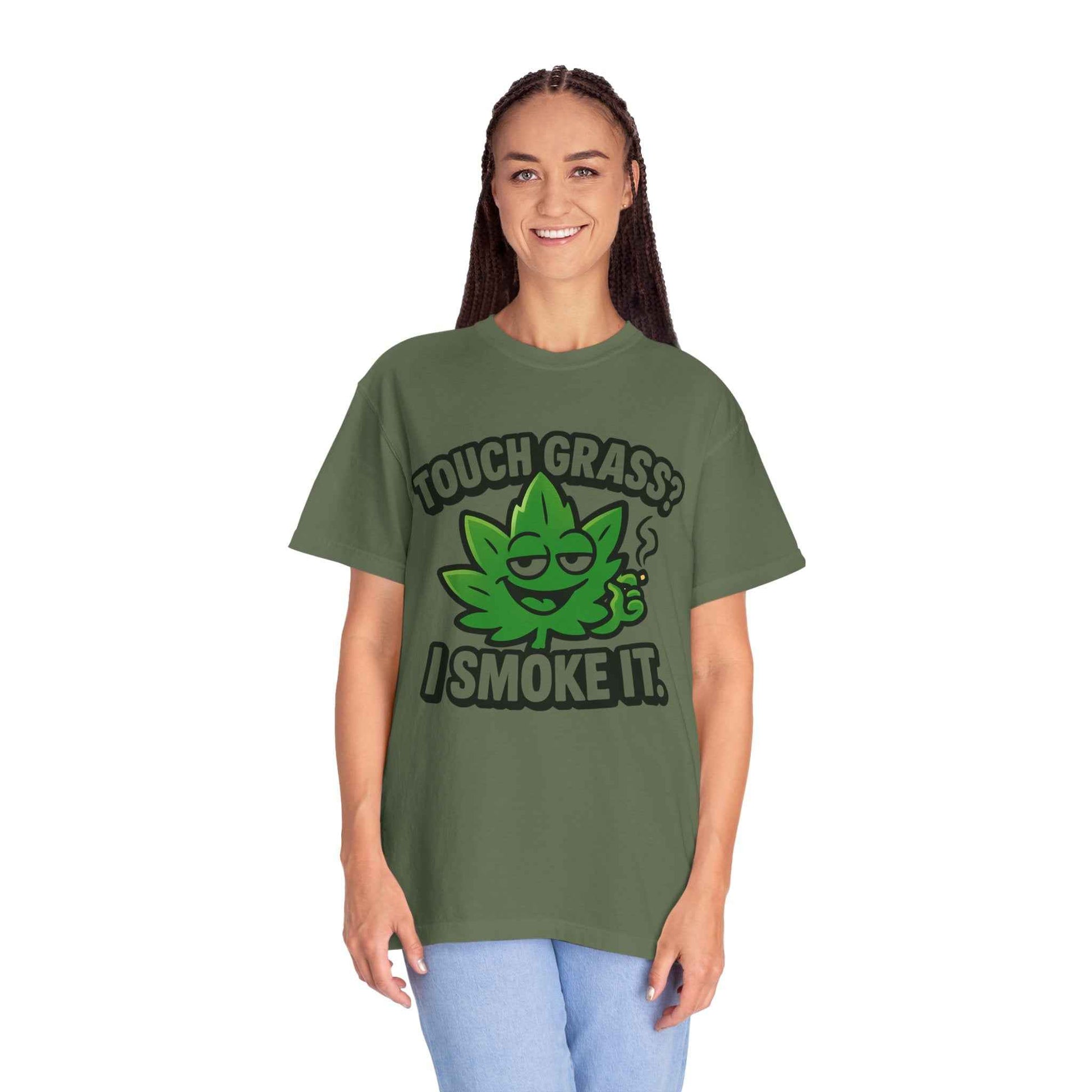 Touch Grass? I Smoke It. T-Shirt