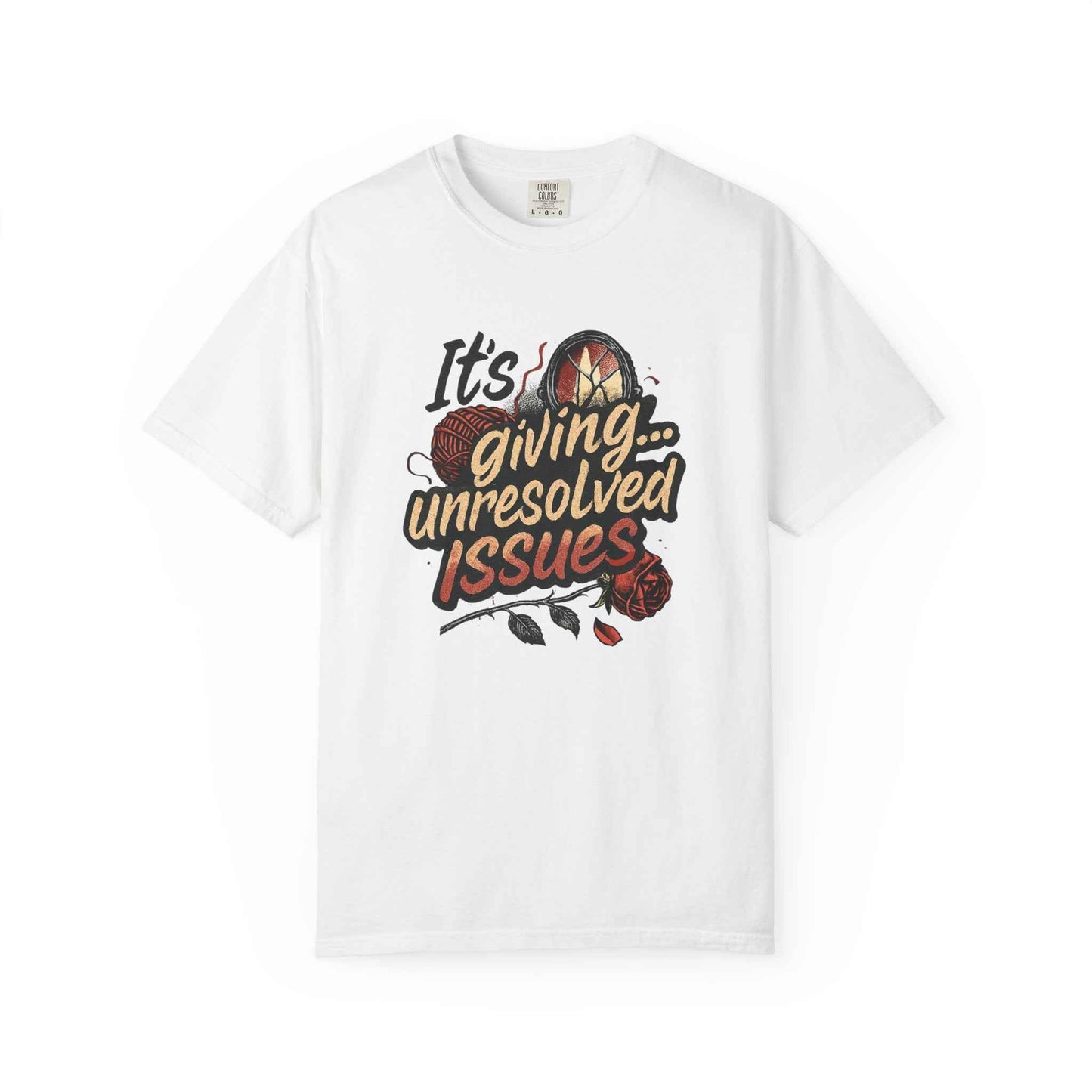 Its Giving Unresolved Issues T-Shirt — Funny Sarcastic Graphic Tee