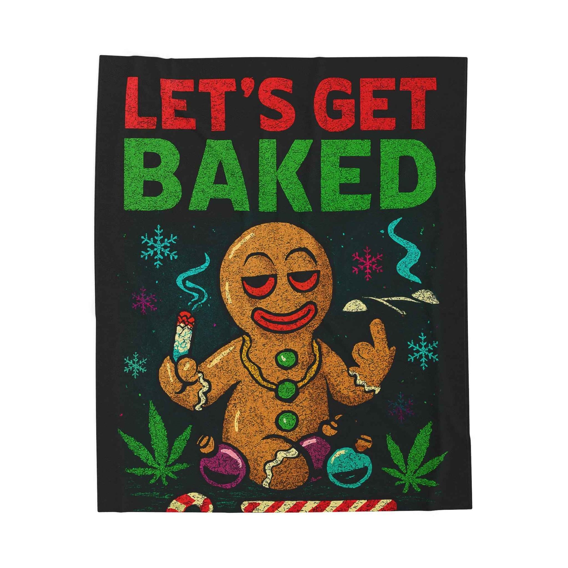 Lets Get Baked Holiday Plush Blanket – Funny Gingerbread & Cannabis Christmas Throw