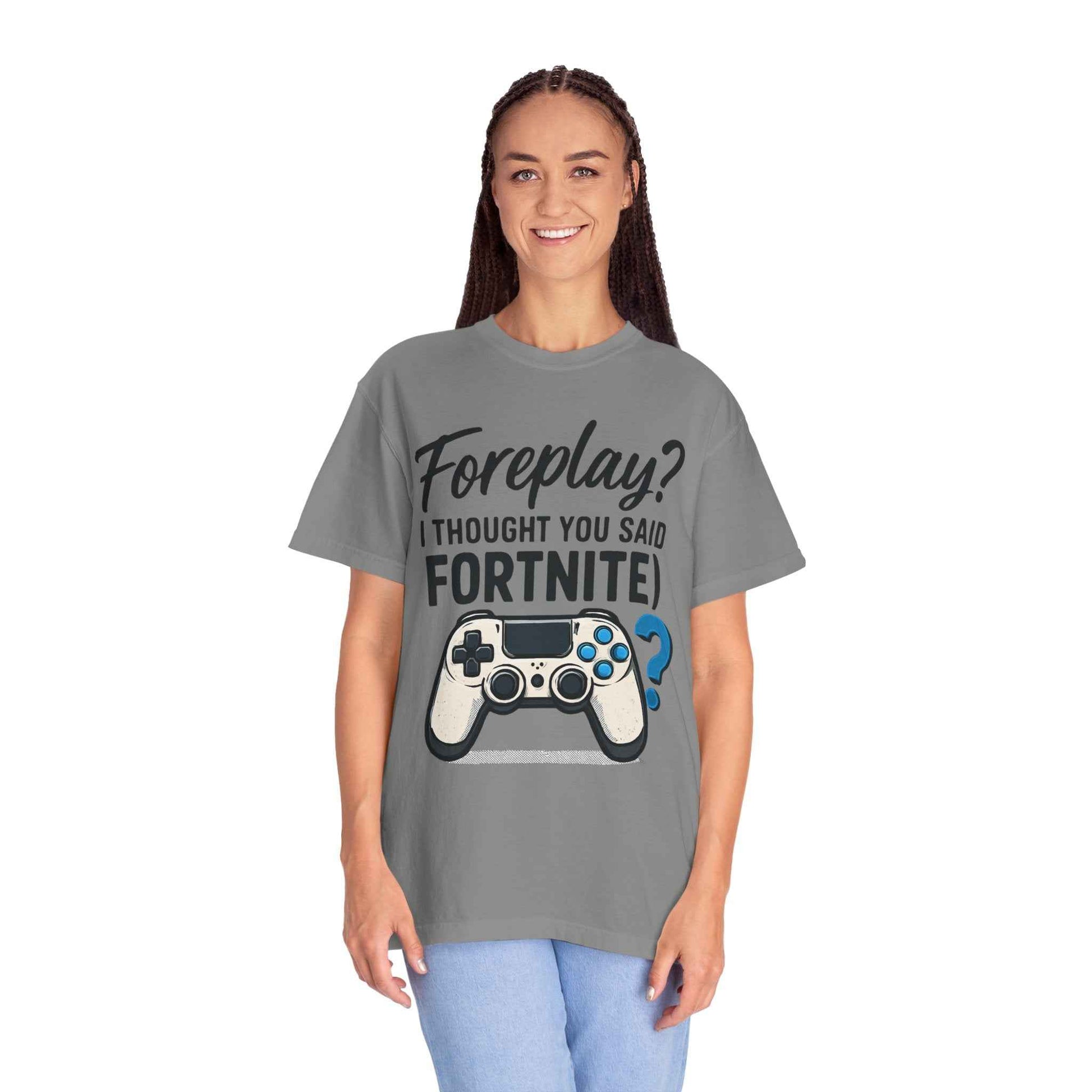 Fortnite Controller Tee — “Foreplay? I Thought You Said Fortnite” Funny Gamer T-Shirt