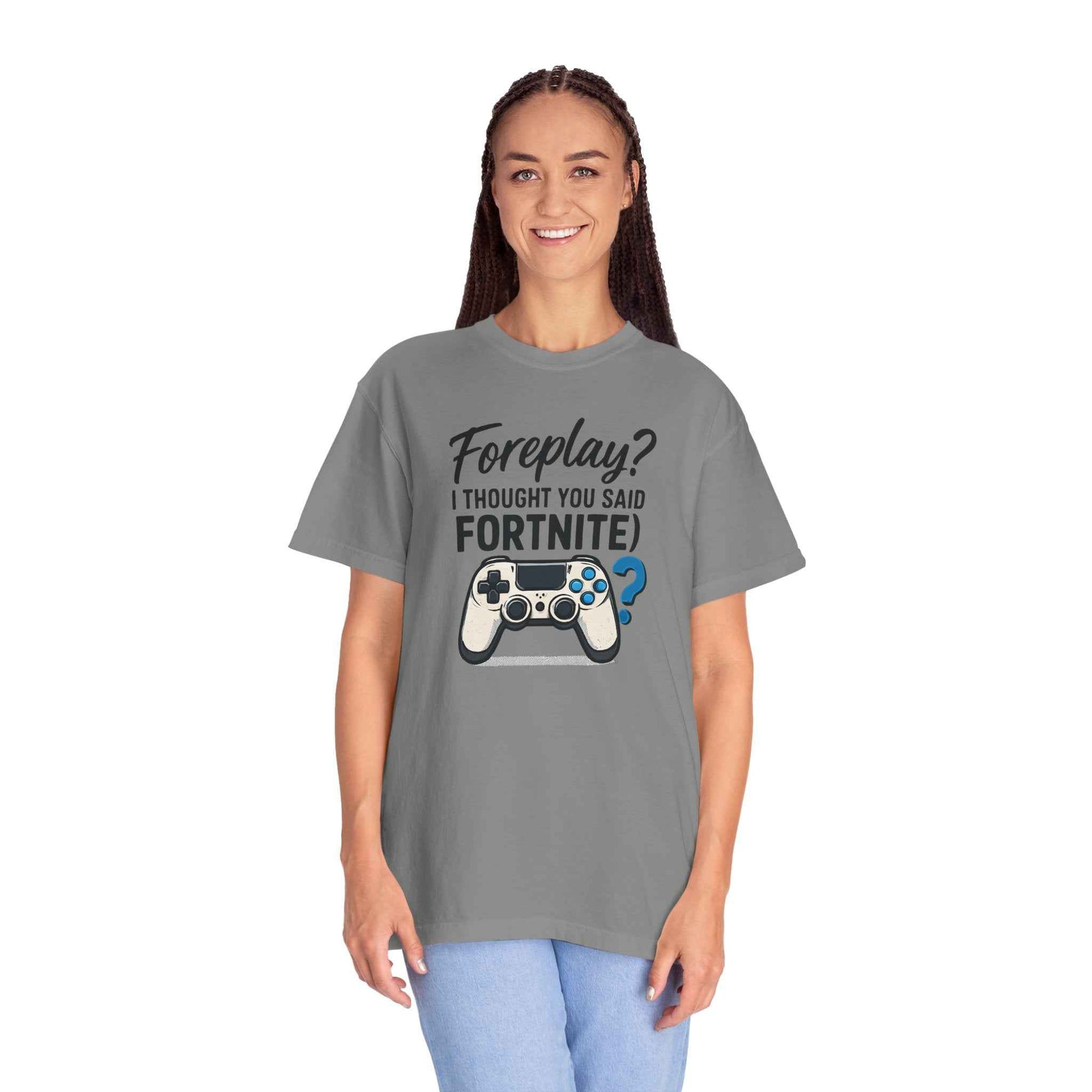 Fortnite Controller Tee — “Foreplay? I Thought You Said Fortnite” Funny Gamer T-Shirt