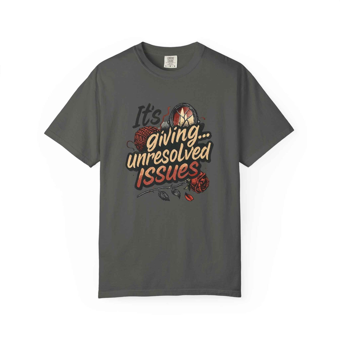 Its Giving Unresolved Issues T-Shirt — Funny Sarcastic Graphic Tee