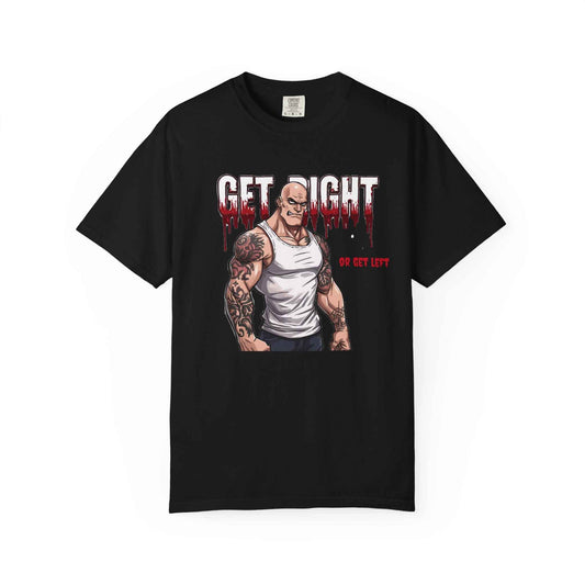 Get Right Muscle Tee — Bold ‘GET RIGHT’ Graphic T‑Shirt with Tough Tattooed Character