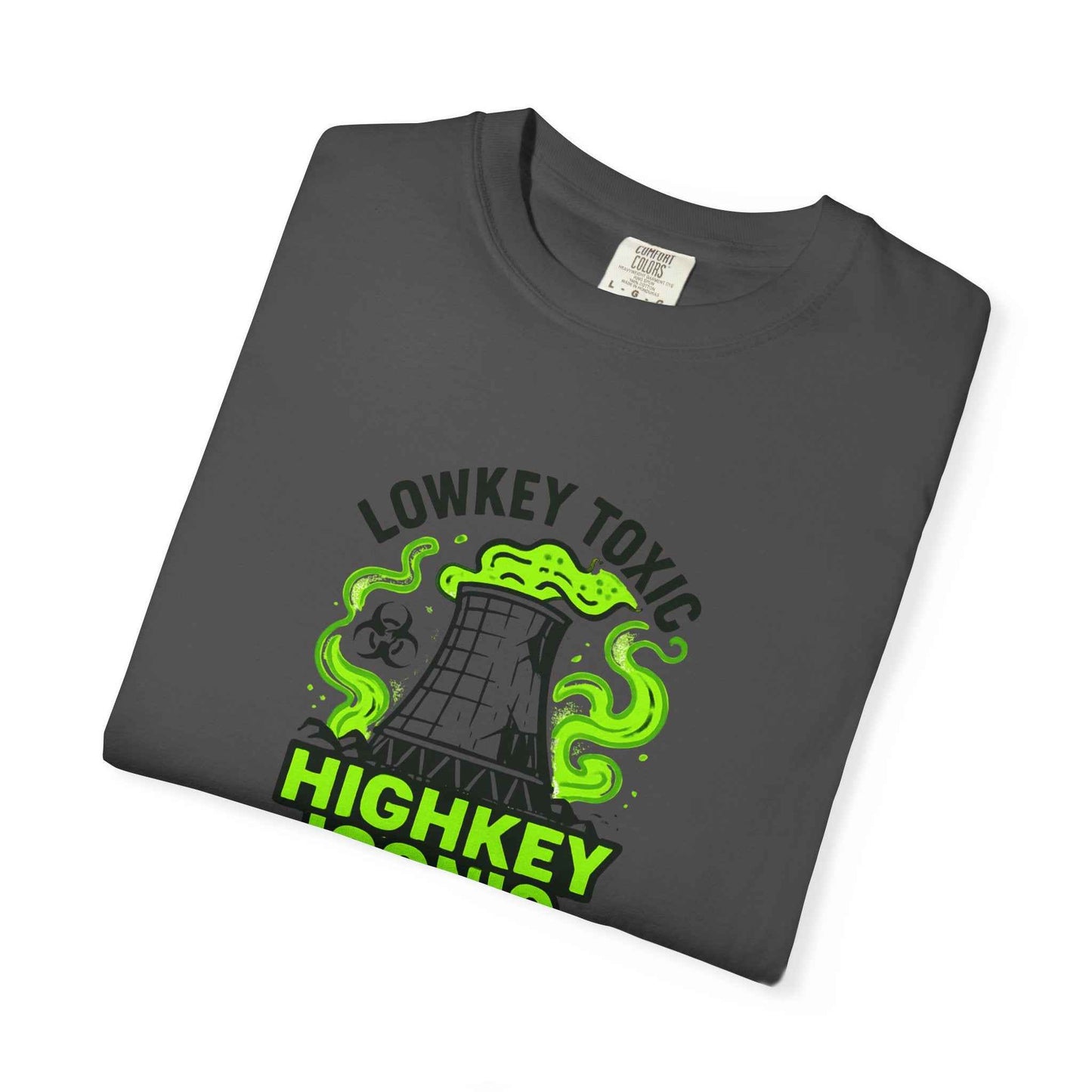 T-Shirt — "Lowkey Toxic, Highkey Iconic" Nuclear Monster Graphic Tee