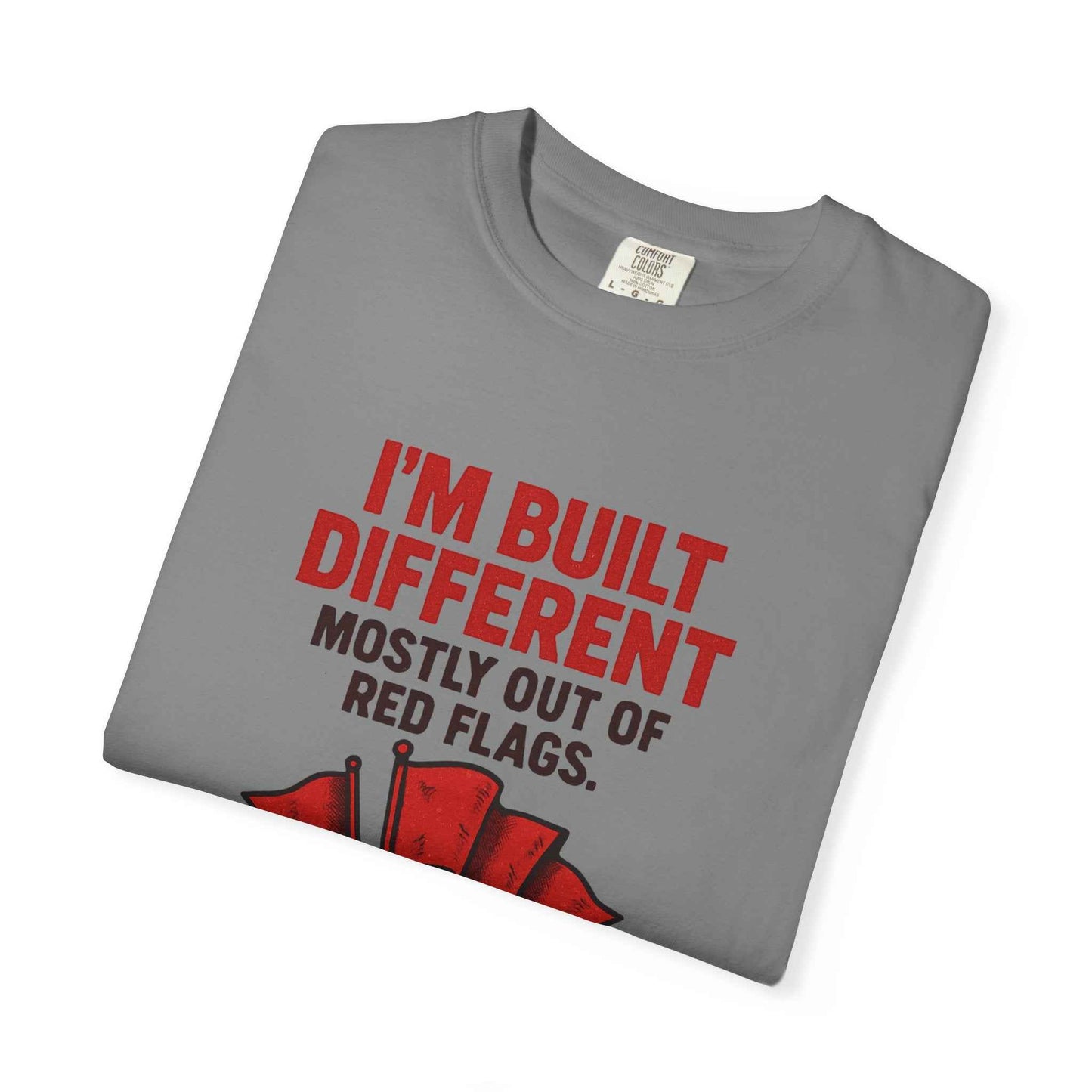 T-Shirt — "I'm Built Different Mostly Out of Red Flags" Funny Graphic Tee