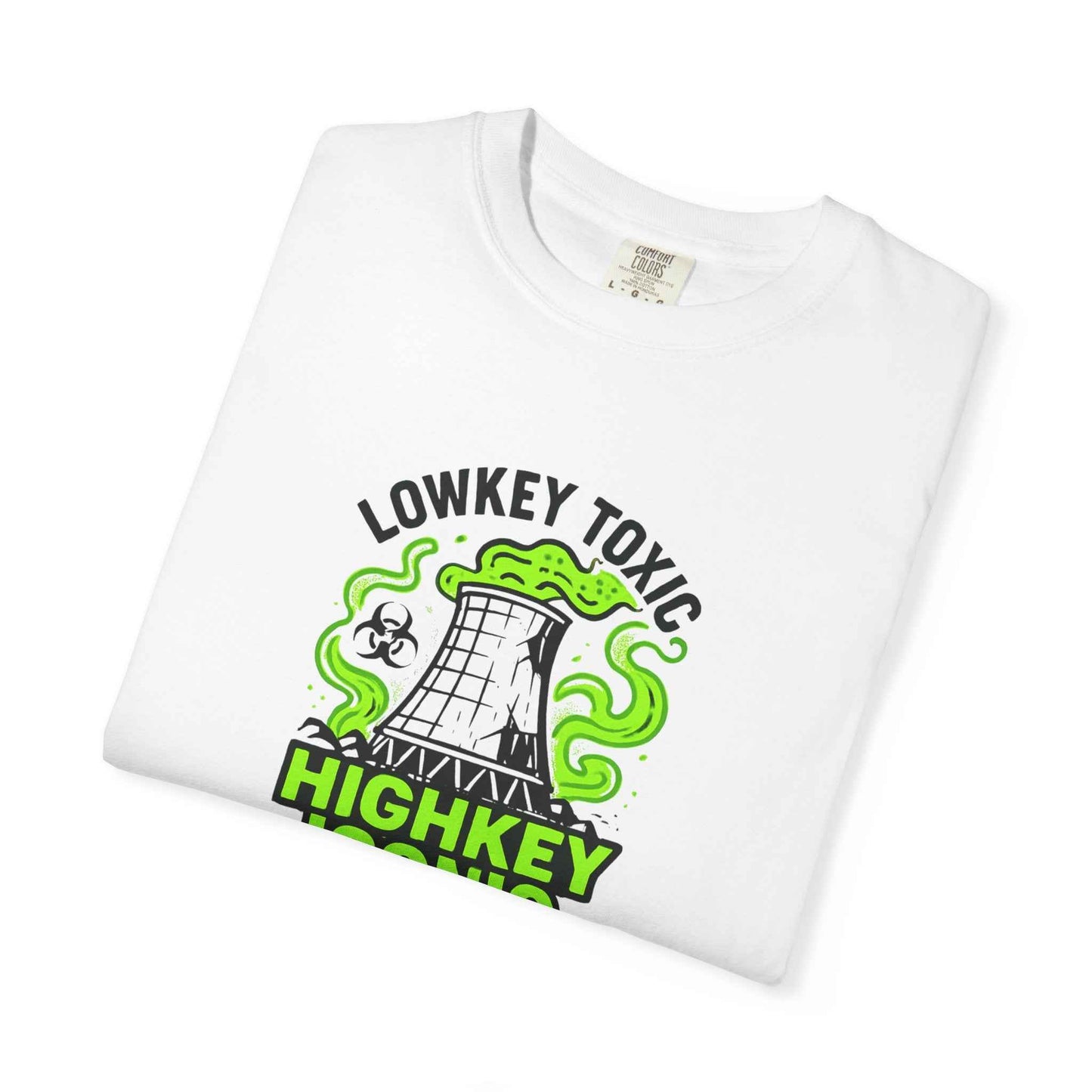 T-Shirt — "Lowkey Toxic, Highkey Iconic" Nuclear Monster Graphic Tee