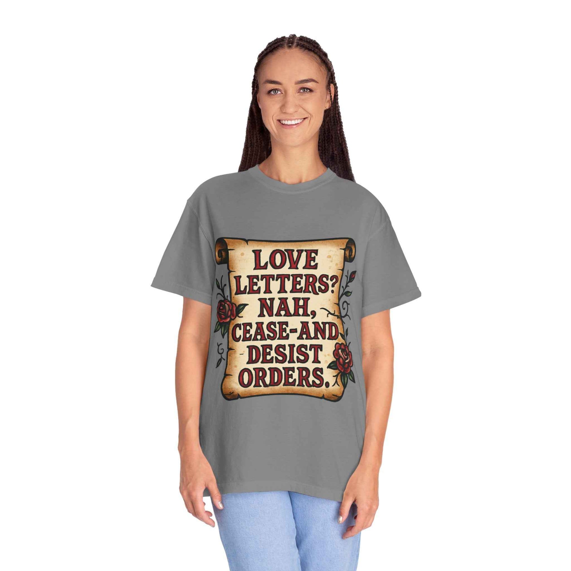 T‑Shirt — "Love Letters? Nah, Cease-and-Desist Orders." Vintage Scroll Graphic