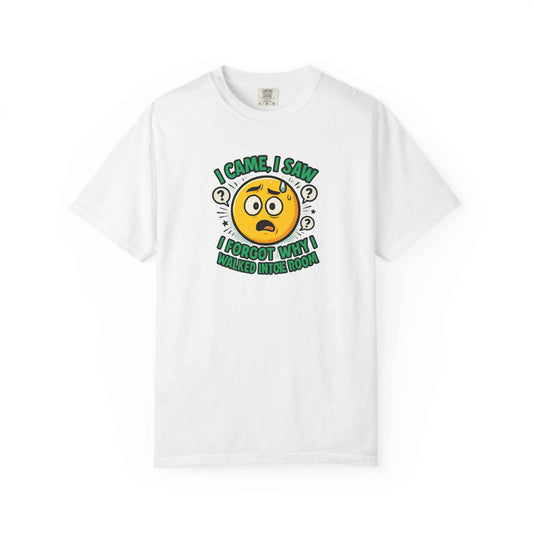 Funny Graphic T-Shirt — "I Came, I Saw, I Forgot Why I Walked Into Room" Emoji Tee
