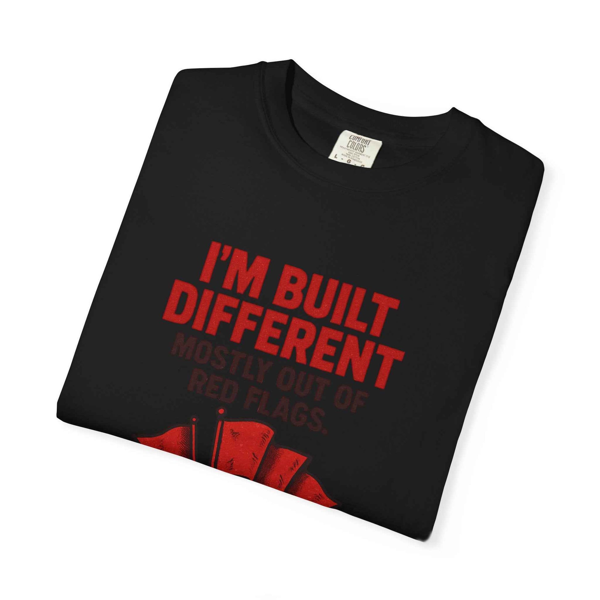 T-Shirt — "I'm Built Different Mostly Out of Red Flags" Funny Graphic Tee