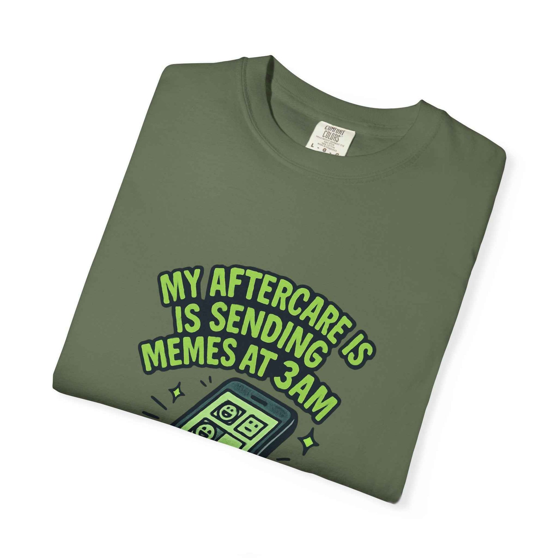 T-Shirt — "My Aftercare Is Sending Memes at 3AM" Graphic Tee