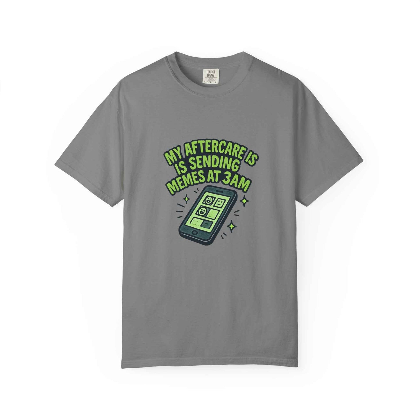T-Shirt — "My Aftercare Is Sending Memes at 3AM" Graphic Tee