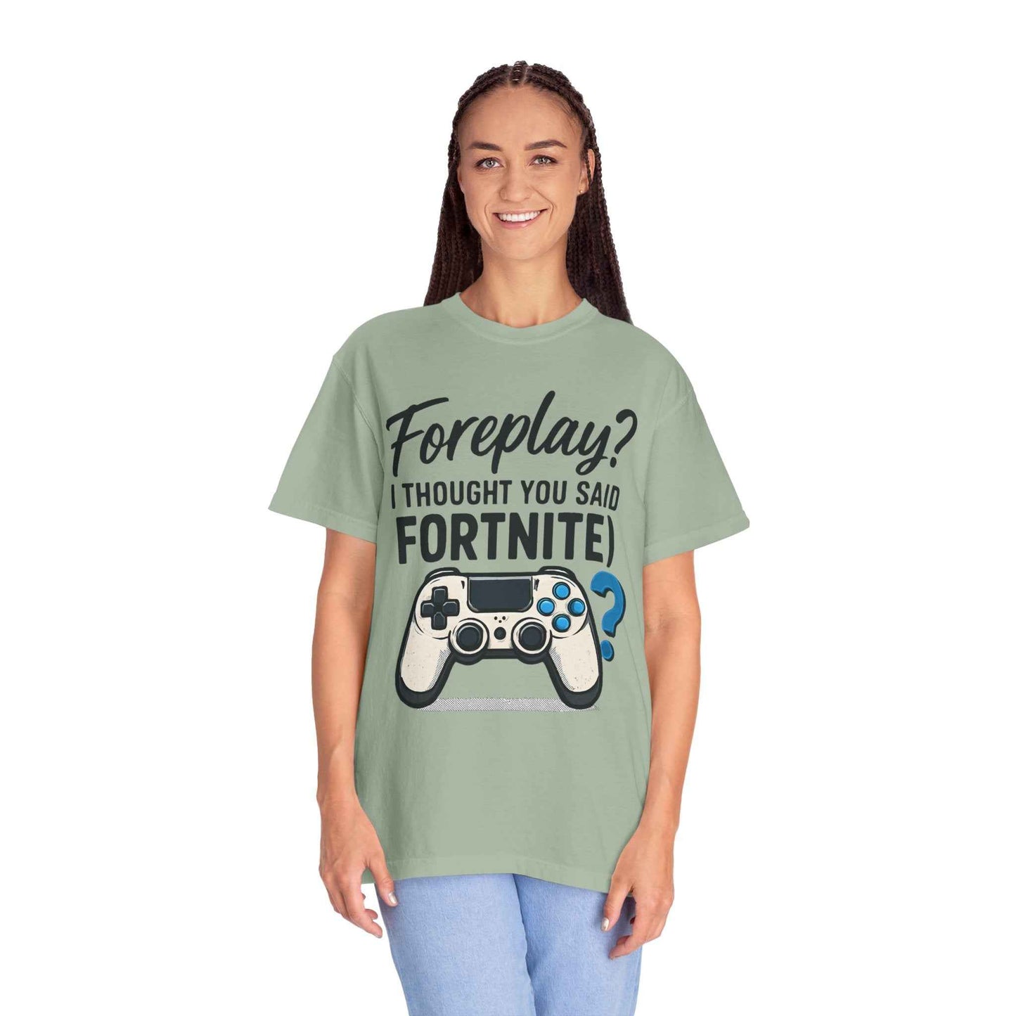 Fortnite Controller Tee — “Foreplay? I Thought You Said Fortnite” Funny Gamer T-Shirt