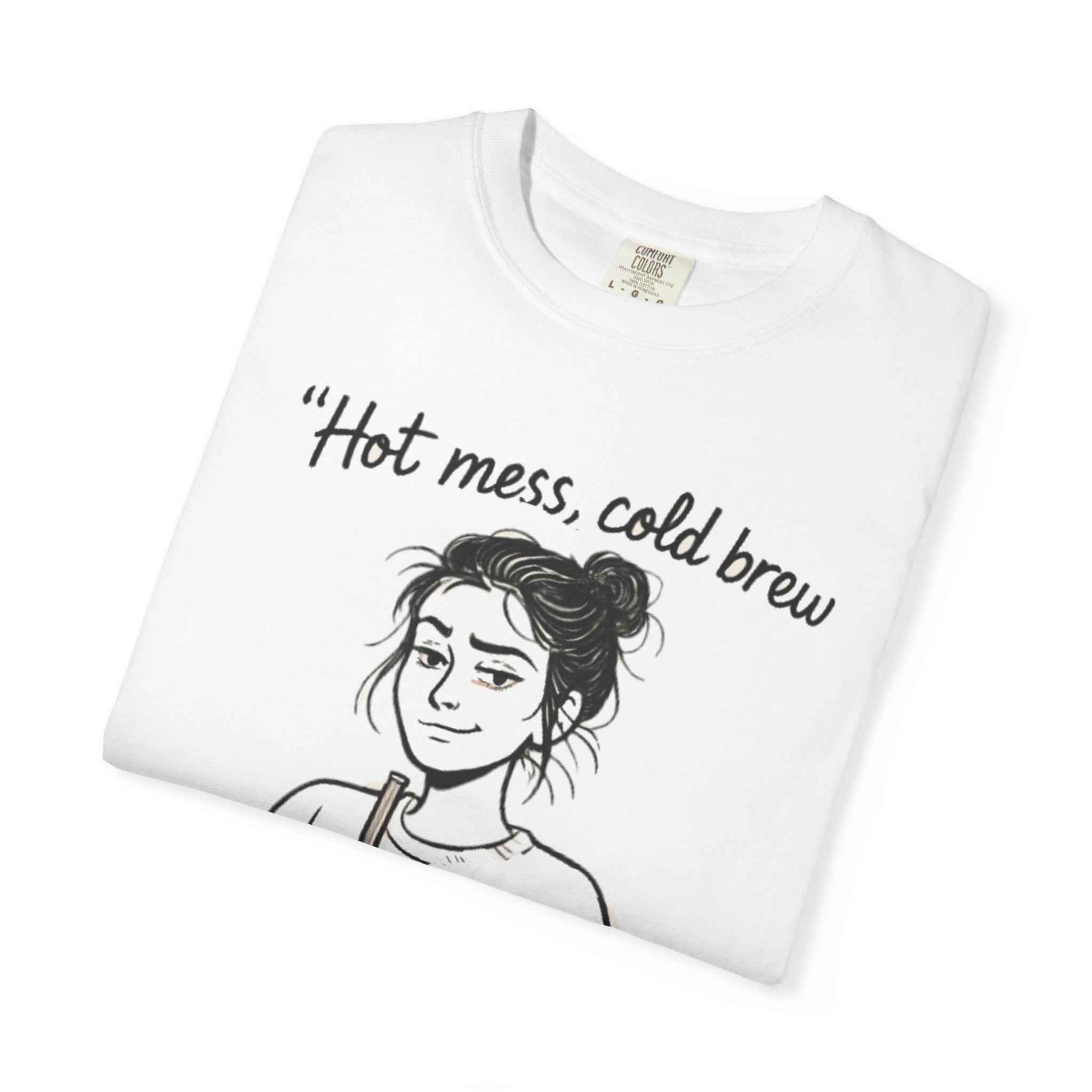 Hot Mess, Cold Brew T-Shirt — Boba Coffee Graphic Tee