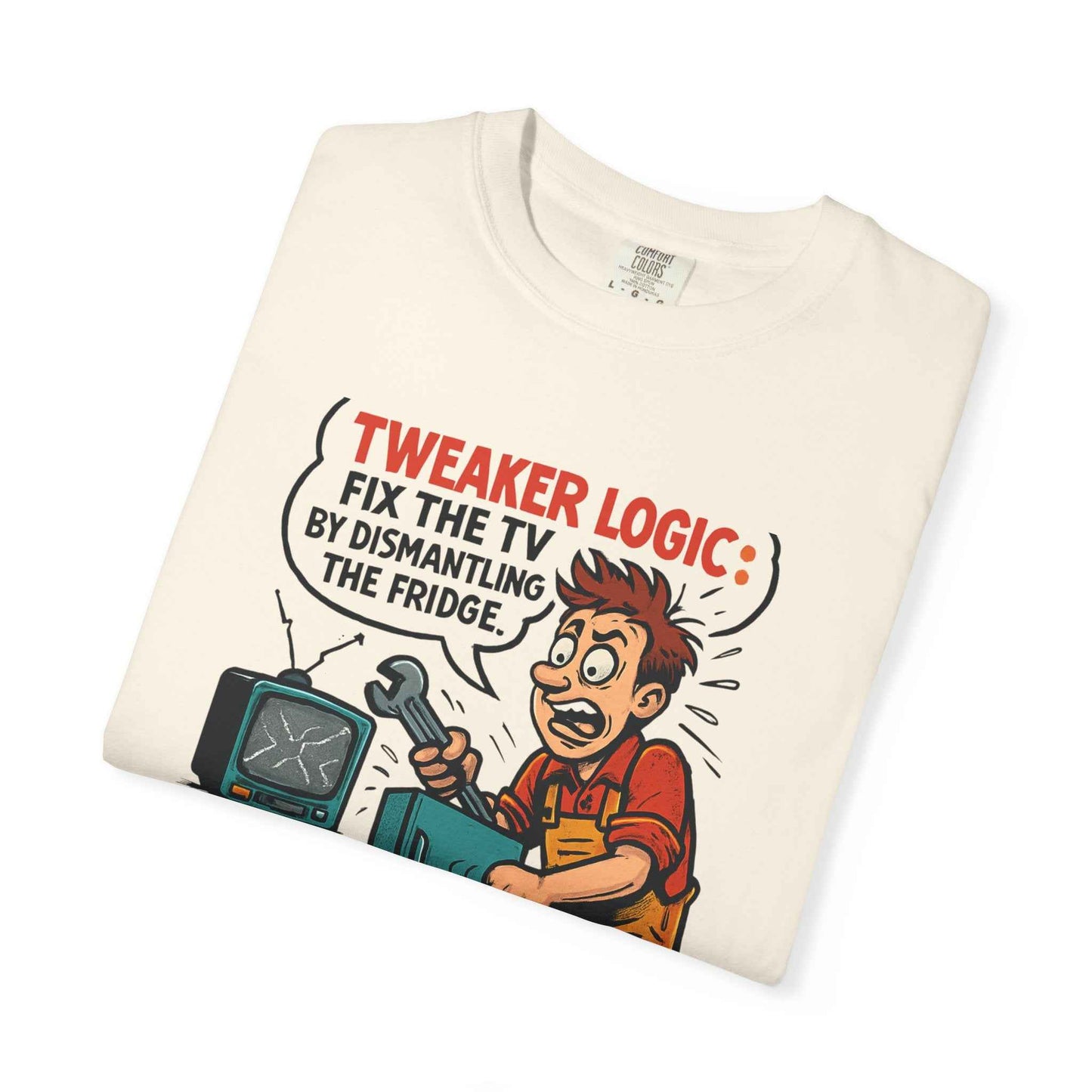 Tweaker Logic Cartoon T-Shirt — “Fix the TV by Dismantling the Fridge” Retro Graphic Tee