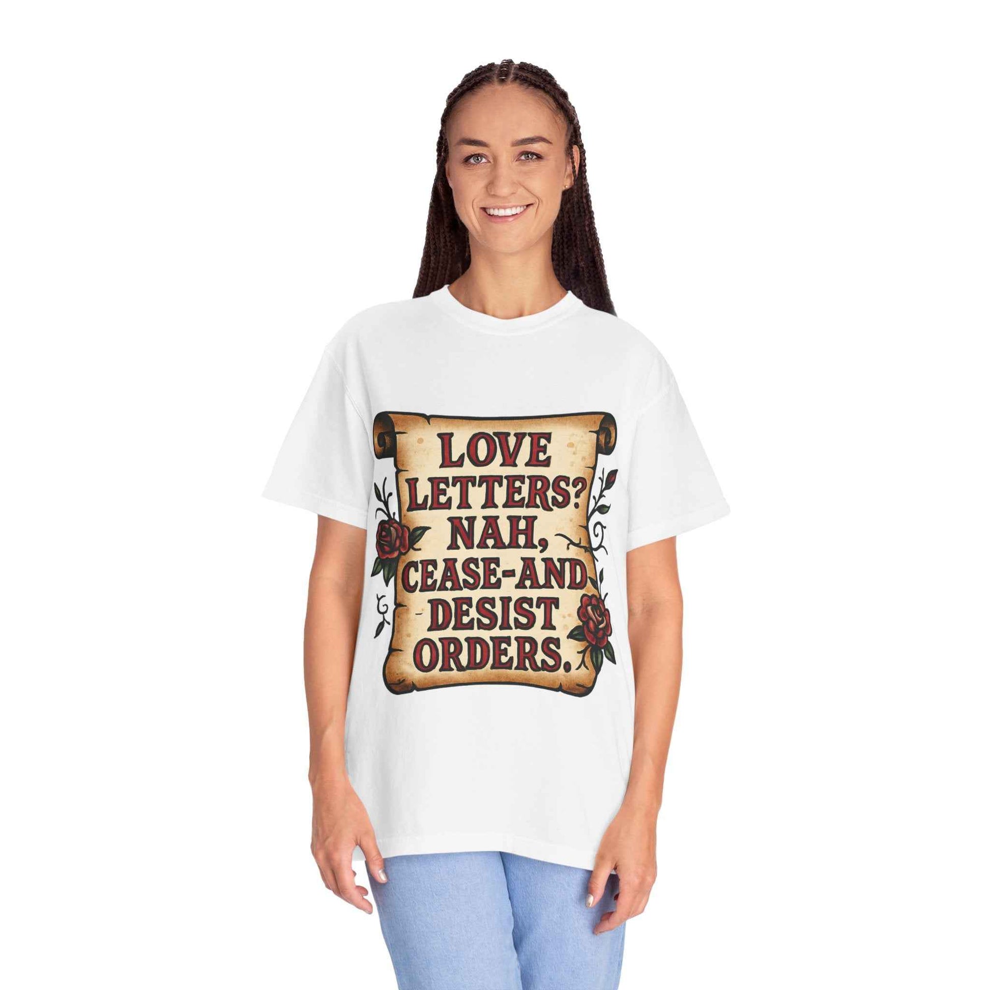 T‑Shirt — "Love Letters? Nah, Cease-and-Desist Orders." Vintage Scroll Graphic