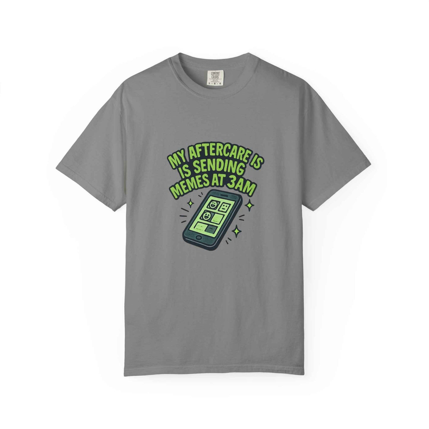 T-Shirt — "My Aftercare Is Sending Memes at 3AM" Graphic Tee