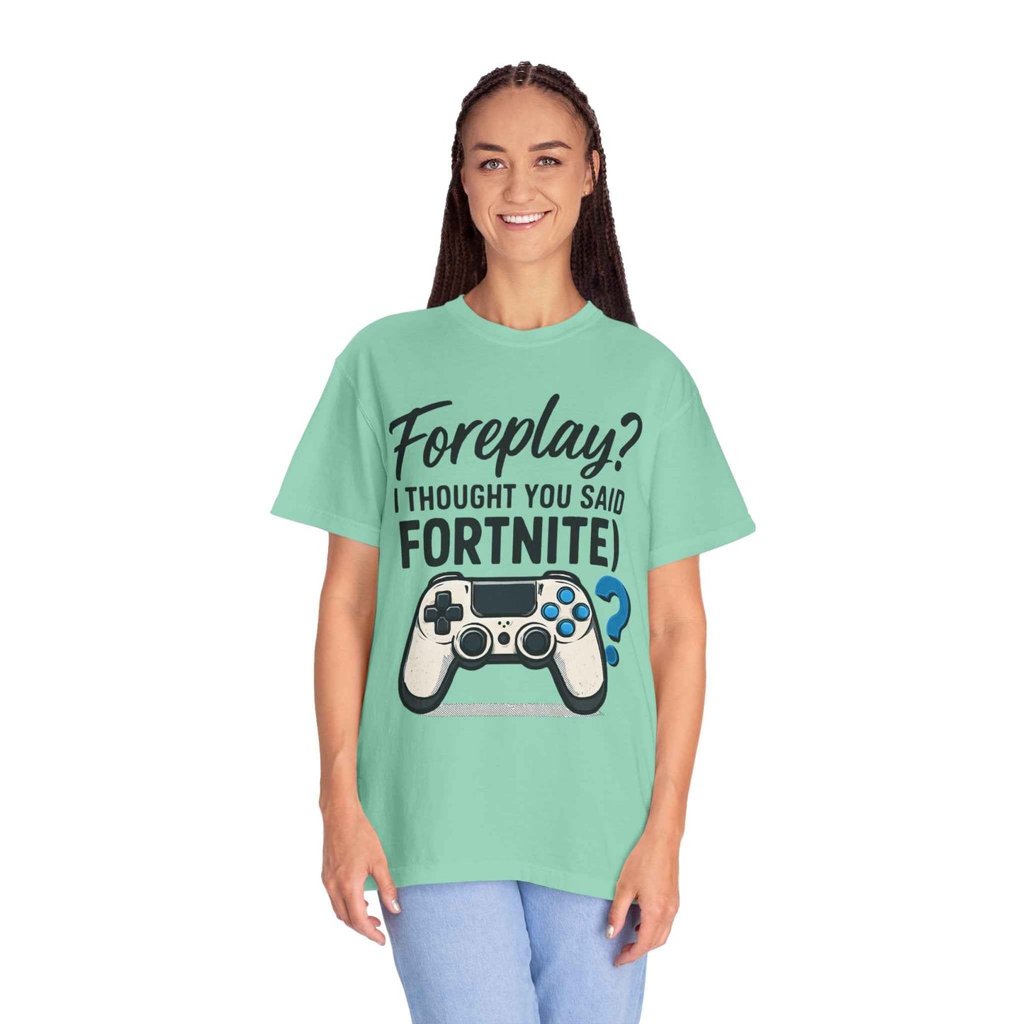 Fortnite Controller Tee — “Foreplay? I Thought You Said Fortnite” Funny Gamer T-Shirt