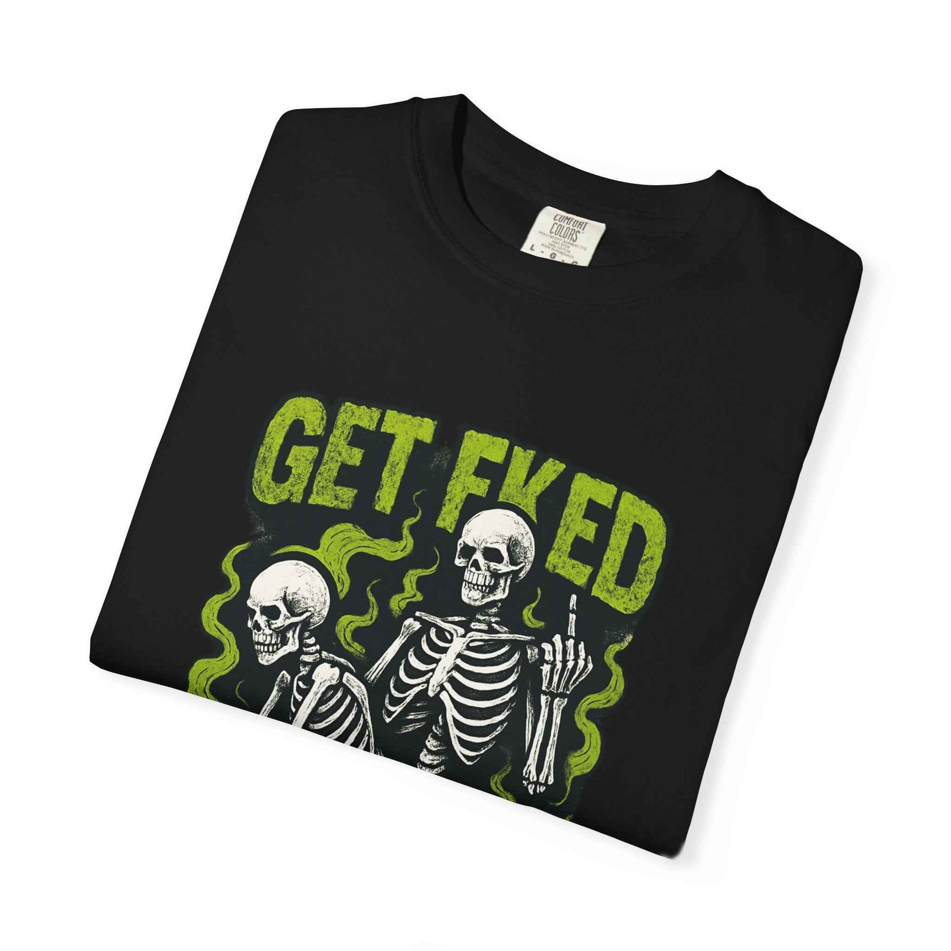 Get Fked Skeletons T-Shirt — Edgy Goth Skull Graphic Tee