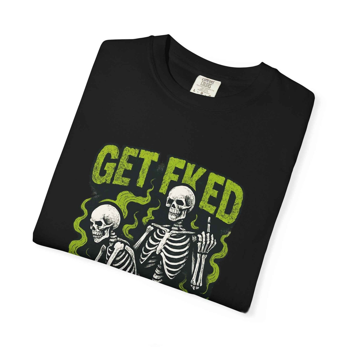 Get Fked Skeletons T-Shirt — Edgy Goth Skull Graphic Tee