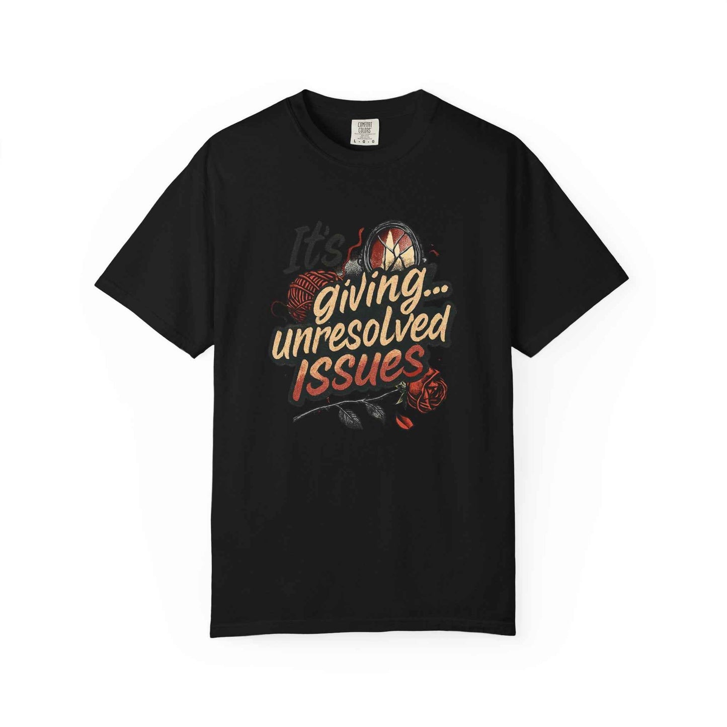 Its Giving Unresolved Issues T-Shirt — Funny Sarcastic Graphic Tee