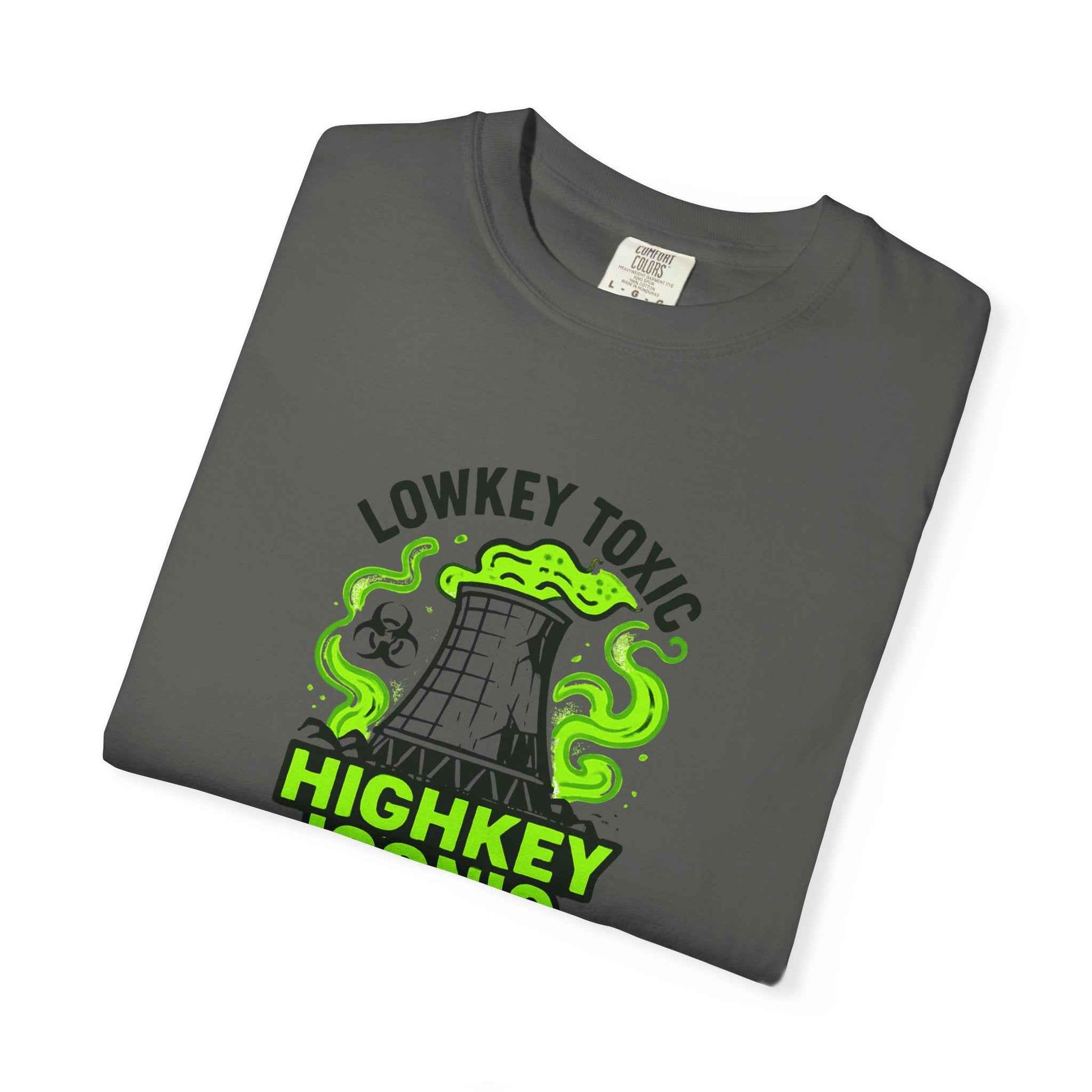 T-Shirt — "Lowkey Toxic, Highkey Iconic" Nuclear Monster Graphic Tee