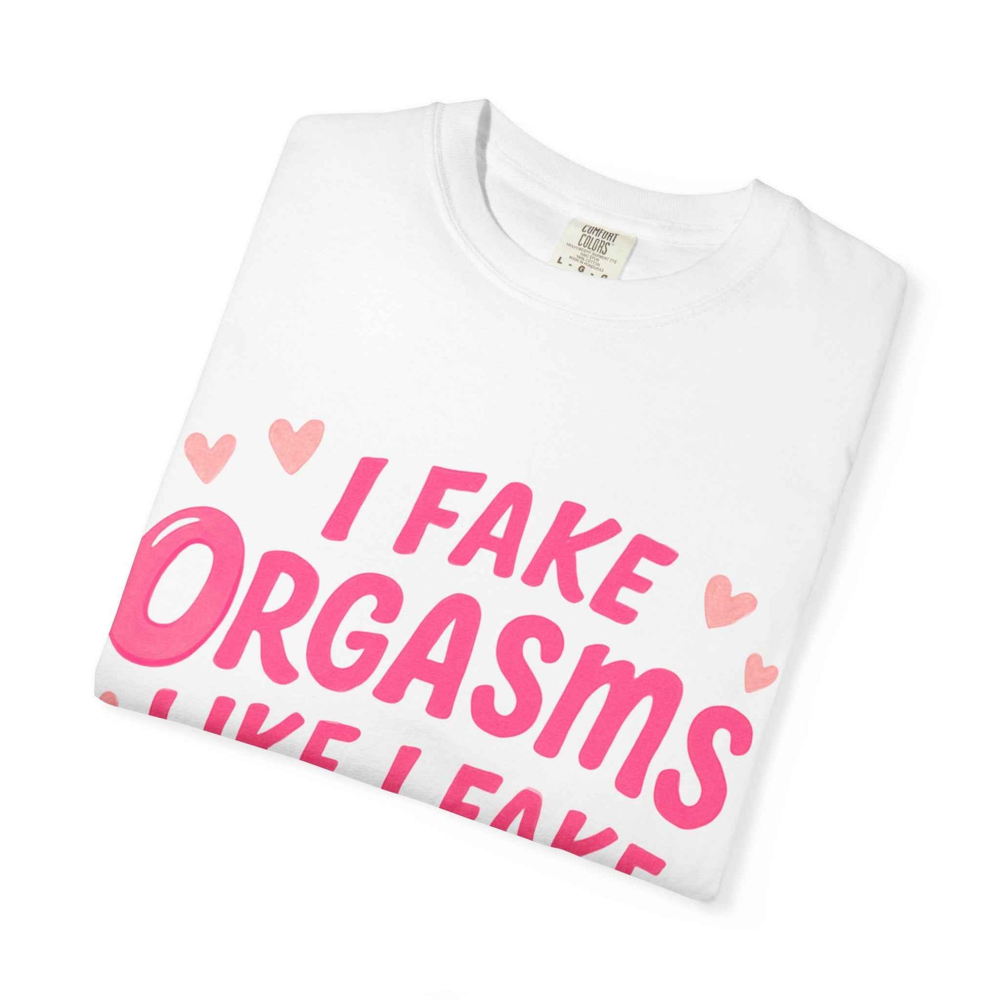 Graphic T-Shirt — “I Fake Orgasms Like I Fake Empathy” Funny Feminine Tee